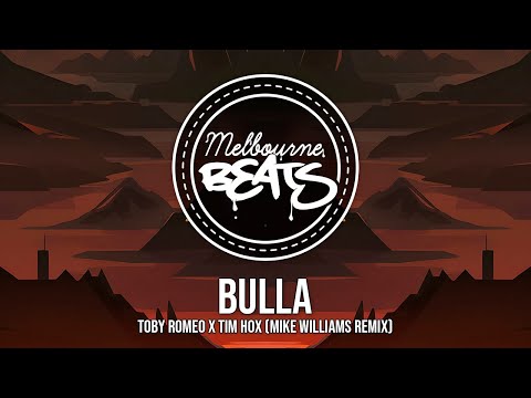 Toby Romeo x Tim Hox - Bulla (Mike Williams Remix)