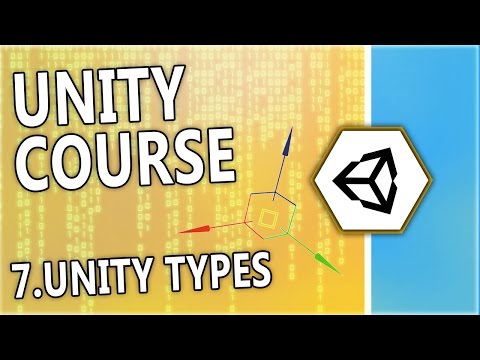 Learn Unity & C# - [7] Unity Types - A free beginner...