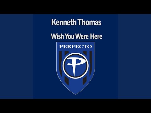 Wish You Were Here (Original Mix)