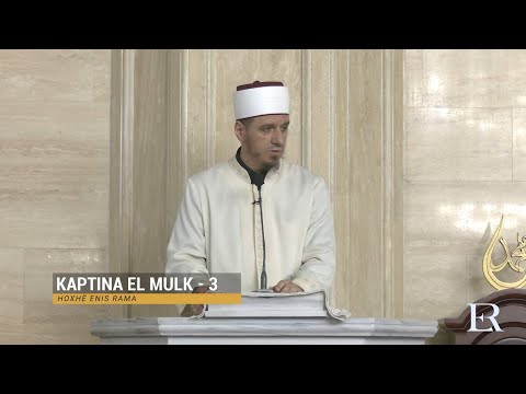 Komentimi i Xhuzit 29 | 04. Kaptina El-Mulk (III) - Enis Rama