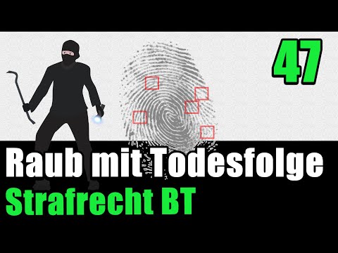 Robbery resulting in death, § 251 StGB - Criminal Law BT 47