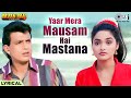 Yaar Mera Mausam Hai Mastana Lyrical Ravan Raaj Abhijeet Bhattacharya Kavita Krishnamurthy