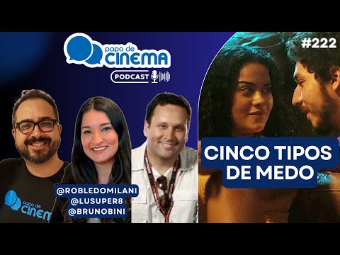 Podcast #222 :: Cinco Tipos de Medo