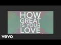 How Great is Your Love