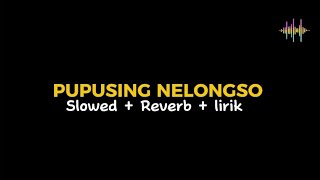 Download lagu PUPUSING NELONGSO SLOWED VERSION (Surepman Ft Restianade) mp3