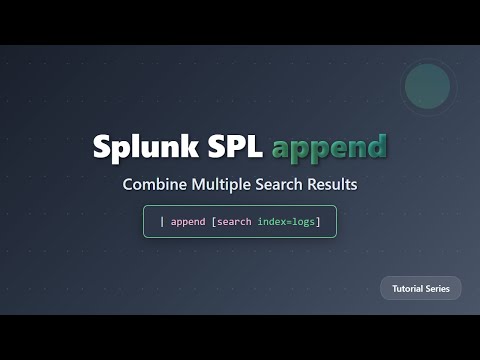 Splunk Append Search