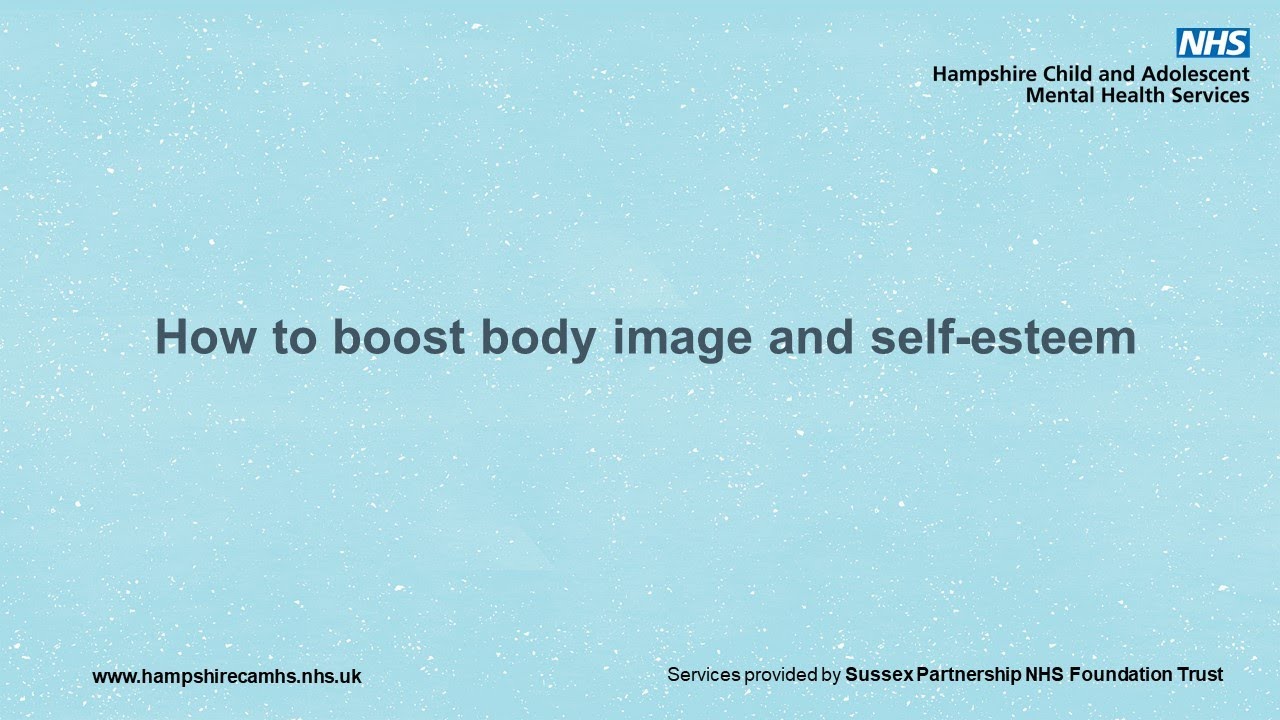 Boosting body image and self-esteem