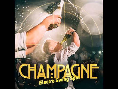 Champagne - Electro Swing Spin - Lyric video