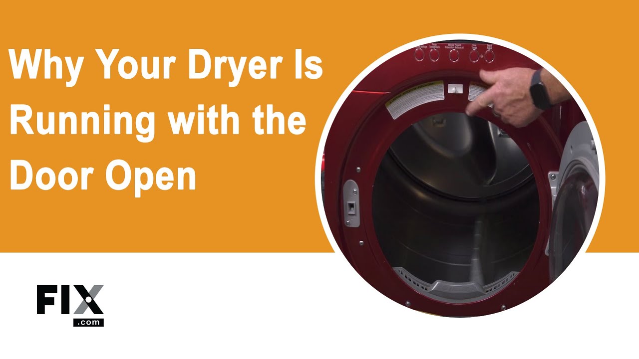 How to Troubleshoot and Repair a Dryer That Runs With the Door Open