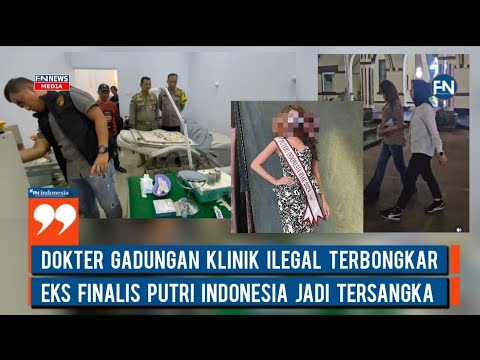Dokter Gadungan Klinik Ilegal Terbongkar, Eks Finalis Putri Indonesia Jadi Tersangka
