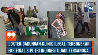 Dokter Gadungan Klinik Ilegal Terbongkar, Eks Finalis Putri Indonesia Jadi Tersangka