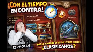 Nos lo jugamos en los ultimos minutos, ¿clasificamos? | Hearthstone en Español - Zhotan