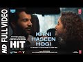 Kitni Haseen Hogi(Full Video)- HIT: The First Case |Rajkummar,Sanya| Mithoon,Arijit,Sayeed|Bhushan K