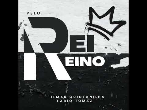 Pelo Rei, Pelo Reino - Ilmar Quintanilha
