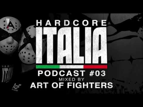 Hardcore Italia - Podcast #03 - Mixed by Art of Fighters
