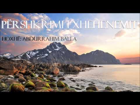 Përshkrimi i Xhehenemit - Hoxhë: AbduRrahim Balla