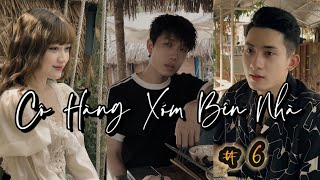Cô Hàng Xóm Bên Nhà - Tập 6 - Ăn Cơm Mà Dẻ , Lê Trinh, Huy Khang, Thuỳ Duyên, Mợ Hai