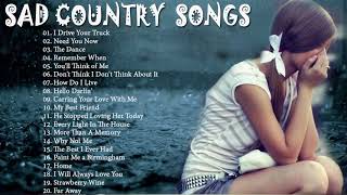 I Miss You Country Songs Collection  - Best Sad Country Songs Of All Time