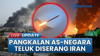 Iran Balas Amerika! Pangkalan AS Diserang, Teheran Turut Hantam Negara Teluk dan Yordania