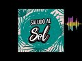 Saludo Al Sol ( Despacito ) Full Song (14k)+ views