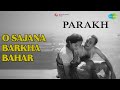 O Sajana Barkha Bahar Parakh Lata Mangeshkar Songs Sadhana