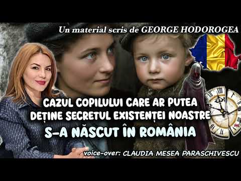 The case of the child who could hold the secret of our existence * He was born in Romania