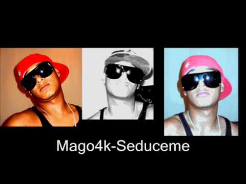 Mago4k Seduceme- Rap guaymas