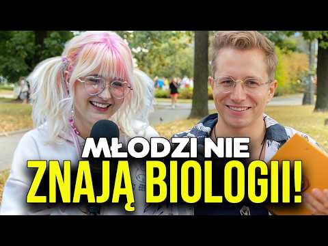 Młodzi NIE znają podstaw z BIOLOGII