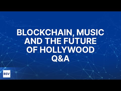 Blockchain, the music industry, and the future of Hollywood | Q&A