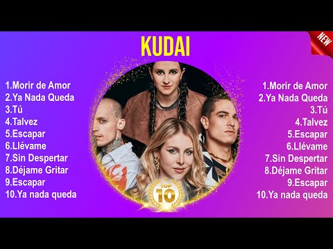 Kudai Mix 2024 ~ Kudai Álbum Completo 2024 ~ Kudai Sus Mejores Canciones 2024