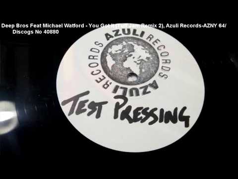 Deep Bros Feat Michael Watford - You Got It (Tuff Jam Remix 2) (1996)