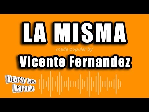 Vicente Fernandez - La Misma (Versión Karaoke)