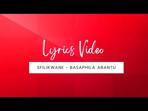 FSL 02. Sfilikwane - Basaphila Abantu (Prod. By Adubs Dokotela) (Official Lyrics Video)