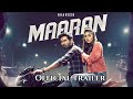 Maaran _ Official Trailer | Dhanush | Karthick Naren | Gvprakash | sathya Jyothi Films