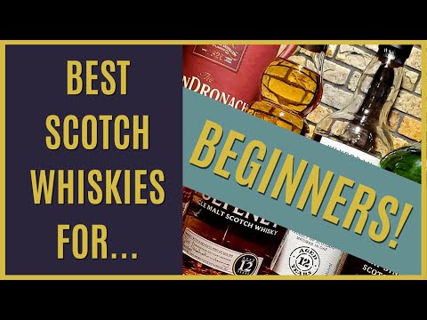 Best Scotch Whiskies for Beginners - 2021