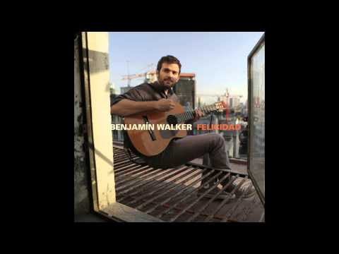 Benjamín Walker - Felicidad [Full Album]