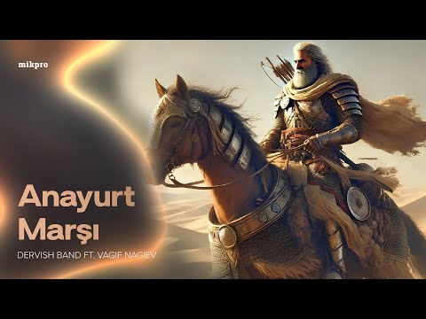 Dervish Band ft. Vagif Nagiev — Anayurt Marşı (Rəsmi Audio)