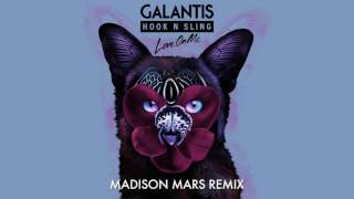 Galantis &amp; Hook N Sling - Love On Me (Madison Mars Remix)
