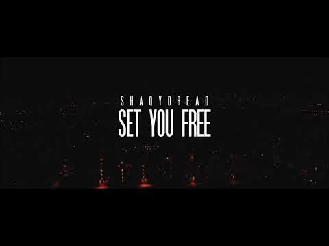 Shaqy Dread - Set You Free