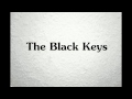 The Black Keys Keep Me HQ 