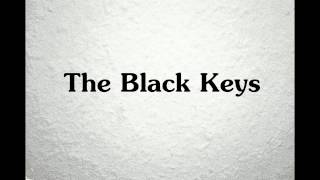 The Black Keys ☆ Keep Me HQ