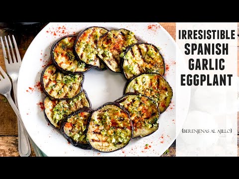 Got Eggplant? Make this IRRESISTIBLE Dish | Spanish Garlic Eggplant