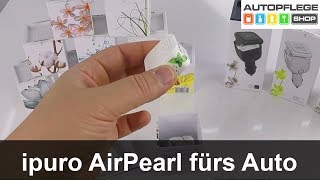 ipuro air pearls auto / Autoduft von ipuro