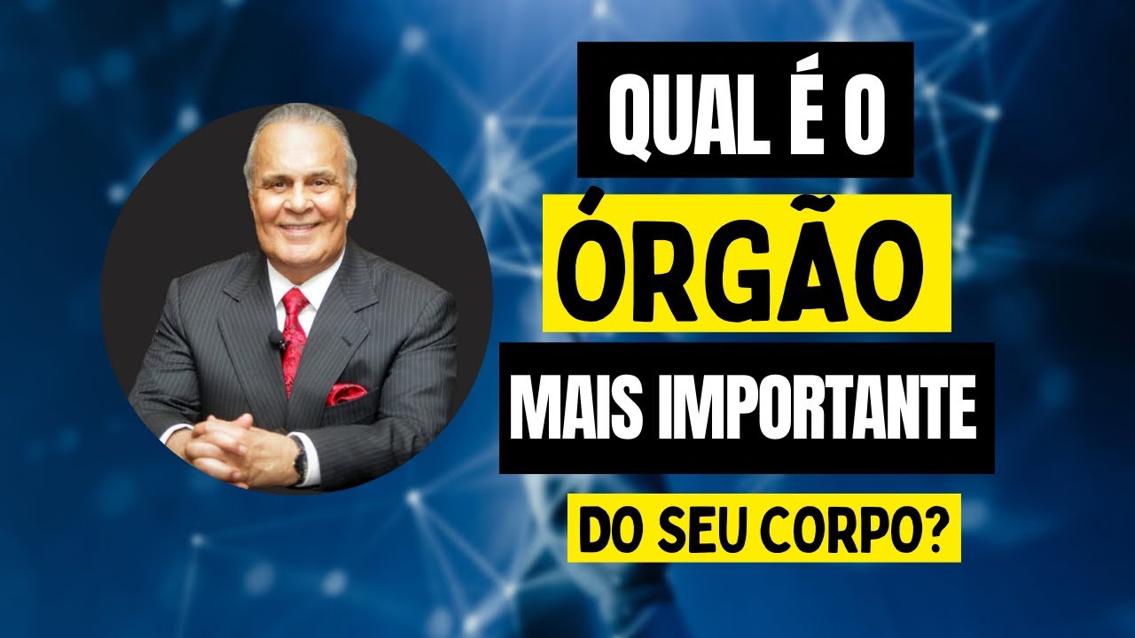 Qual é o órgão mais importante do seu corpo?