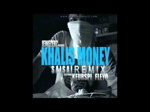 JEWELERZ présente "KHALIS MONEY SAÏ SAÏ REMIX" featuring KEURSPI & FLEYO