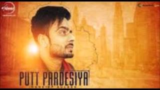 Putt Pardesi (Full Song) -- Mankirat Aulakh
