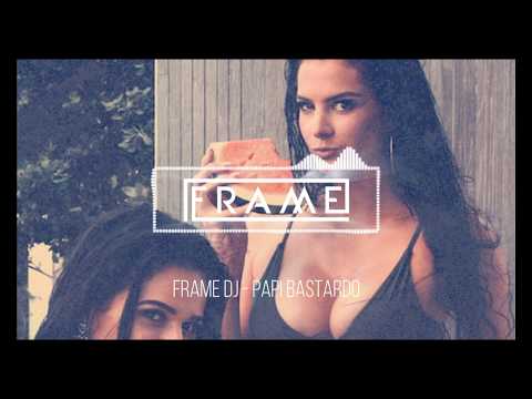 FRAME DJ - PAPI BASTARDO