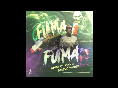 Santa Fe Klan - Fuma Fuma Ft. Neutro Shorty (LETRA)
