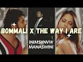 Bommali X The Way I Are Telugu Mashup SW1N1