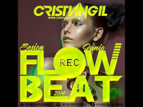 01.Sesion Junio 2014 - Cristian Gil Dj (Flow Beat)